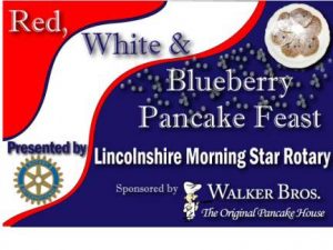 : In support of the International Student Exchange Program and other local youth programs, Lincolnshire Morning Star Rotary will host its Red, White & Blueberry Pancake Feast from 7-10:30 a.m. July 4 at Spring Lake Park, 49 Oxford Drive.
