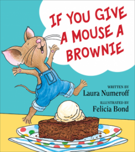 From the No. 1 New York Times bestselling team of Laura Numeroff and Felicia Bond comes the ninth picture book in the blockbuster ‘If You Give …’ series — “If You Give a Mouse a Brownie. Attend a ready at 11 a.m. Oct 29 at Barnes & Noble, 47 E. Chicago Ave., Naperville. 