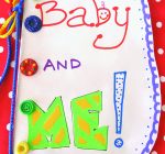 CREATIVE FAMILY FUN: Have fun creating ‘baby and me’ book